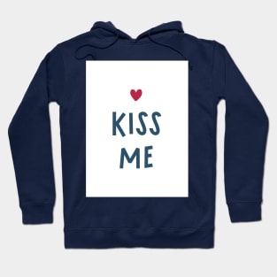 Kiss me Hoodie